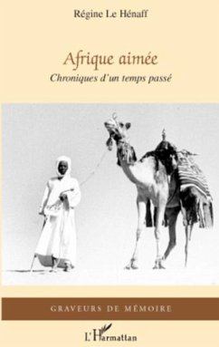 Afrique aimee - chroniques d'un temps passe (eBook, PDF) - Regine Le Henaff