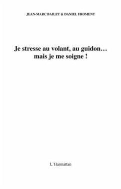 Je stresse au volant, au guidon...mais.. (eBook, PDF) Je stresse au volant, au guidon...mais.. (eBook, PDF)