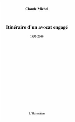 Itineraire d'un avocat engage (1953-2009) (eBook, PDF) - Claude Michel