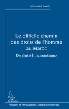 Le difficile chemin des droits de l'homme au maroc - du deni (eBook, PDF) - Mohamed Saadi