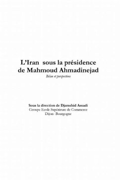 L'iran sous la presidence de mahmoud ahmadinejad - bilan et (eBook, PDF)