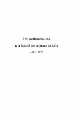 Des mathematiciens A la faculte des sciences de lille (1854- (eBook, PDF)