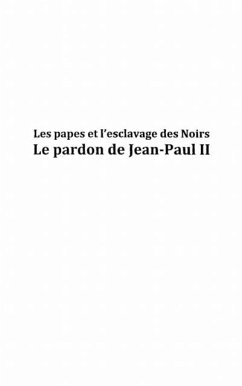 Les papes et l'esclavage des noirs - le pardon de jean-paul (eBook, PDF)