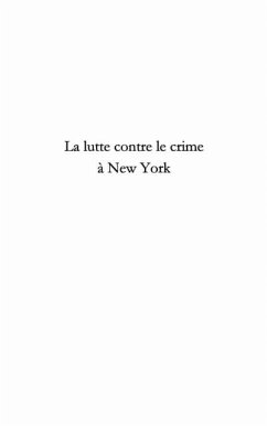 La lutte contre le crime A new york - rudolph giuliani : un (eBook, PDF)