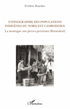 Ethnographie des populations indigEnes du nord-est cambodgie (eBook, PDF)