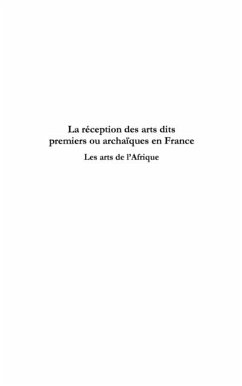 La reception des arts dits premiers ou archaIques en france (eBook, PDF)