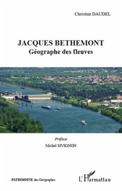 Jacques bethemont - geographe des fleuves (eBook, PDF)