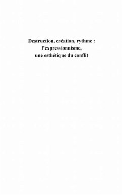 Destruction, creation, rythme : l'expressionnisme, une esthe (eBook, PDF)