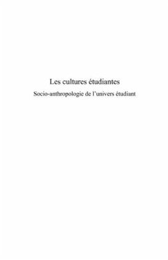 Les cultures etudiantes - socio-anthropologie de l'univers e (eBook, PDF)