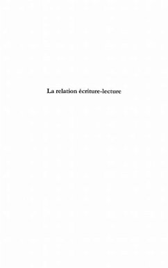 La relation ecriture-lecture - cheminements contemporains - (eBook, PDF)