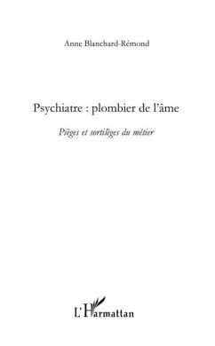 Psychiatre, plombier de l'Ame - pieges et sortileges du meti (eBook, PDF)