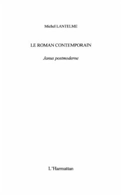 Le roman contemporain - janus postmoderne (eBook, PDF) - Michel Rocca