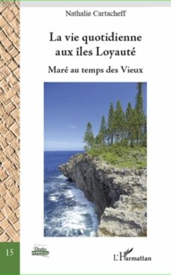 La vie quotidienne aux iles Loyaute (eBook, PDF)