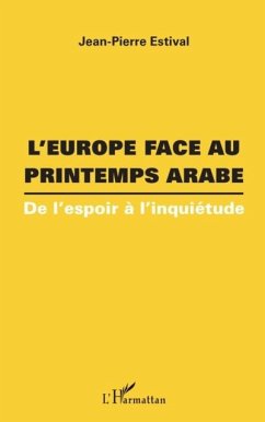 L'europe face au printemps arabe - de l'espoir a l'inquietud (eBook, PDF)