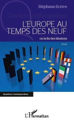 L'Europe au temps des neuf ou la fin des illusions (eBook, PDF) - Stephane Scrive