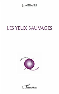 Yeux sauvages Les (eBook, ePUB) - Jo Aitnanu, Jo Aitnanu