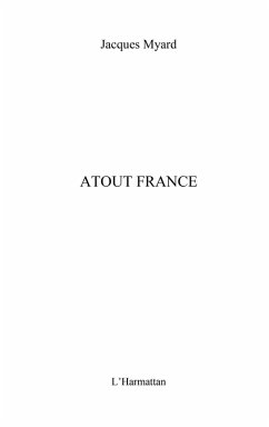 ATOUT FRANCE (eBook, ePUB) - Jacques Myard