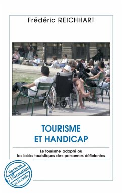 Tourisme et handicap - le tourisme adapte ou les loisirs tou (eBook, ePUB)