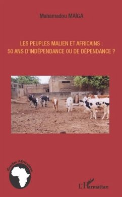 Les peuples maliens et africains : 50 ans d'independance... (eBook, PDF) Les peuples maliens et africains : 50 ans d'independance... (eBook, PDF)