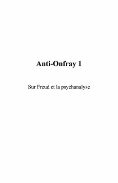 Anti-onfray 1 - sur freud et la psychanalyse (eBook, ePUB)