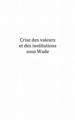 Crise des valeurs et des institutions sous Wade (eBook, PDF)