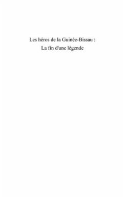 Les heros de la Guinee-Bissau : la fin d'une legende (eBook, PDF)