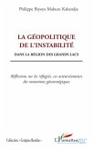 La geopolitique de l'instabilite - dans la region des grands (eBook, ePUB)