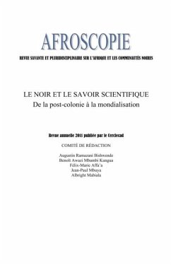 Le noir et le savoir scientifique - de la post-colonie a la (eBook, PDF) Le noir et le savoir scientifique - de la post-colonie a la (eBook, PDF)