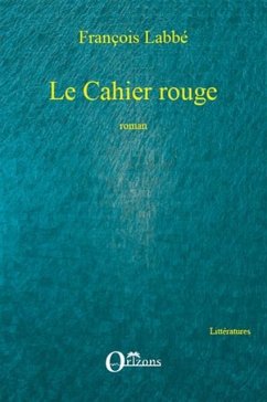 Le Cahier rouge (eBook, PDF) - Francois Labbe