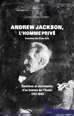 Andrew Jackson, l'homme prive (eBook, ePUB) - Jean-Marc Serme