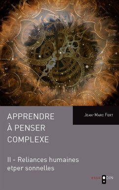 Apprendre a penser complexe (Tome II) (eBook, ePUB) - Jean-Marc Fert