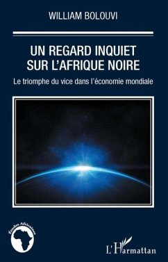 Cover Un regard inquiet sur l'afrique noire - le triomphe du vice (eBook, PDF)