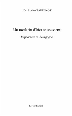 Un medecin d'hier se souvient - hippocrate en bourgogne (eBook, ePUB)
