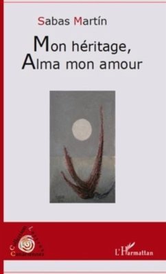 Mon heritage alma mon amour (eBook, PDF) - Martin Sabas