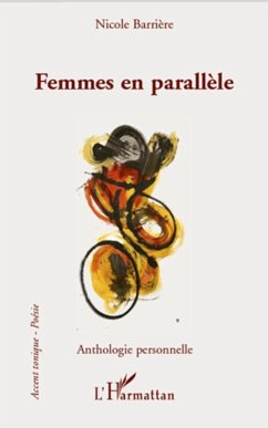 Femmes en parallEle - anthologie personnelle (eBook, ePUB) - Nicole Barriere, Nicole Barriere