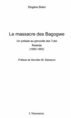 Le massacre des bagogwe - un prelude au genocide des tutsi. (eBook, ePUB) - Diogene Bideri