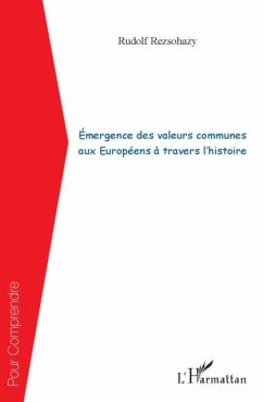 Emergence des valeurs communes aux Europeens a travers l'histoire (eBook, PDF)