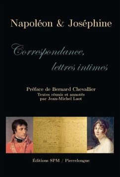Napoleon & josephine - correspondance, lettre intimes (eBook, PDF)
