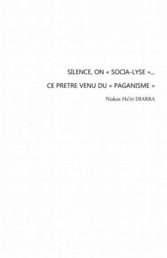 Silence, on socia-lyse - ce pretre venu du paganisme (eBook, PDF) Silence, on socia-lyse - ce pretre venu du paganisme (eBook, PDF)