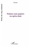 Poemes sans papiers ou opera-slam (eBook, ePUB)