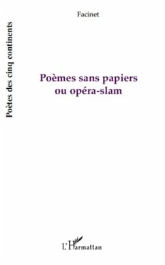 Poemes sans papiers ou opera-slam (eBook, ePUB) - Facinet, Facinet