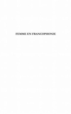 Femme en francophonie (volume 1) - ecriture et litterature (eBook, PDF) - Roch-Veiras
