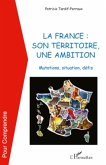 LA FRANCE : SON TERRITOIRE, UNE AMBITION (eBook, PDF)