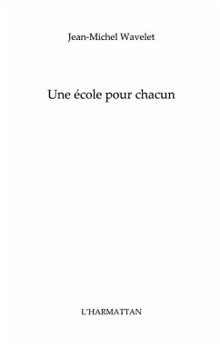 Une ecole pour chacun (eBook, ePUB) - Jean-Michel Wavelet