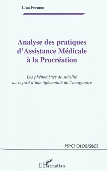 Analyse des pratiques d'assistance medicale A la procreation (eBook, ePUB) Analyse des pratiques d'assistance medicale A la procreation (eBook, ePUB)