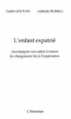 L'enfant expatrie - accompagner son enfant a travers les cha (eBook, ePUB)