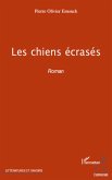 Les chiens ecrases - roman (eBook, ePUB)