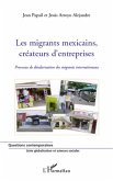 Les migrants mexicains, createurs d'entreprises - processus (eBook, ePUB)