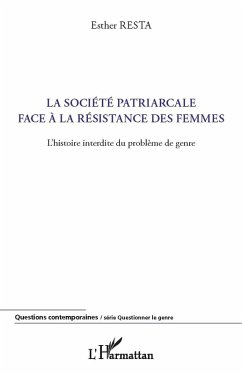 La societe patriarcale face A la resistance des femmes - l'h (eBook, ePUB)