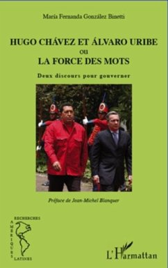 Hugo Chavez et ??lvaro Uribe ou la force des mots (eBook, PDF)